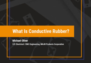 MAJR products what is conductive rubber